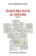 Ecritures pour le théâtre, t. 01